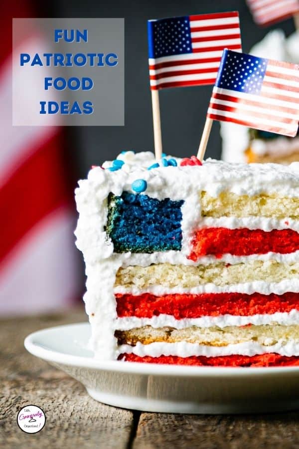 Patriotic Food Ideas - LIFE, CREATIVELY ORGANIZED